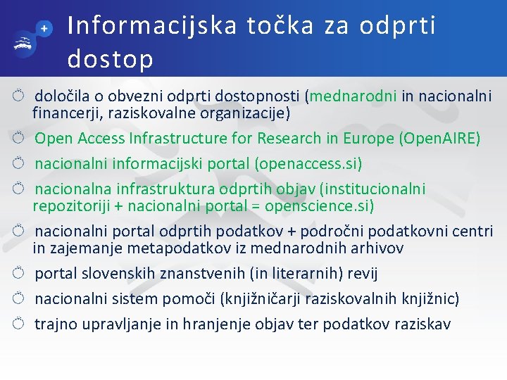 Informacijska točka za odprti dostop določila o obvezni odprti dostopnosti (mednarodni in nacionalni financerji,