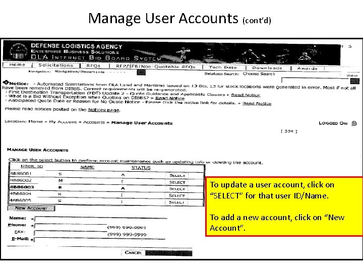 Manage User Accounts (cont’d) To update a user account, click on “SELECT” for that
