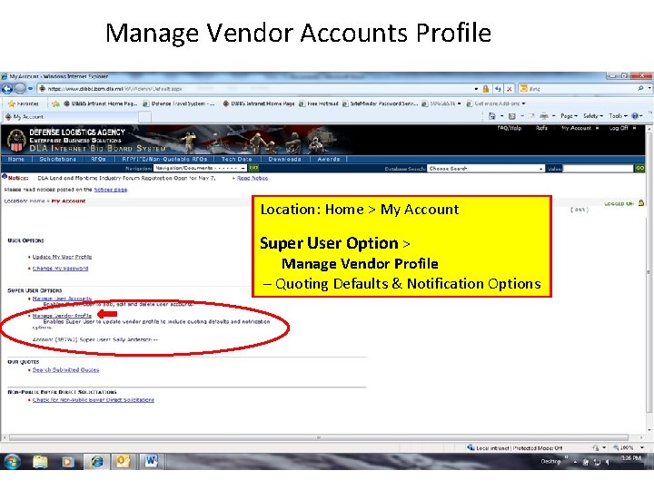 Manage Vendor Accounts Profile Location: Home > My Account Super User Option > Manage