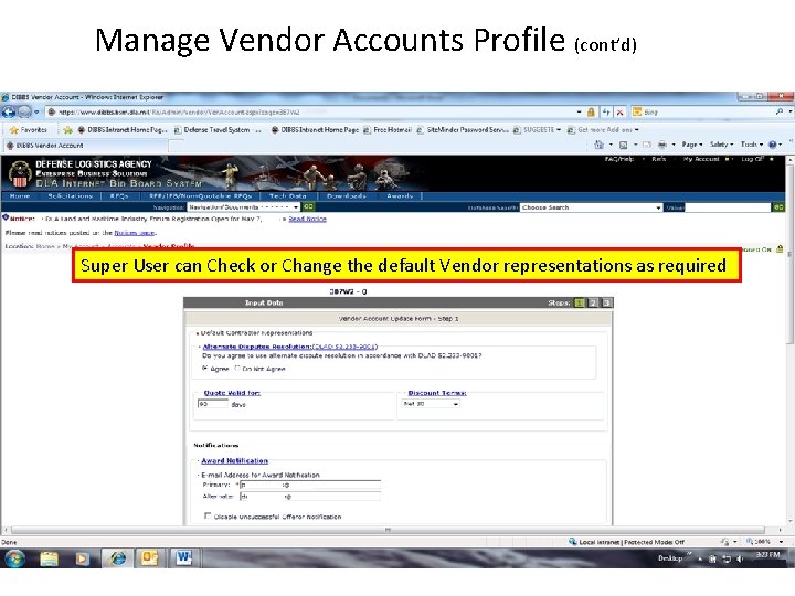 Manage Vendor Accounts Profile (cont’d) Super User can Check or Change the default Vendor