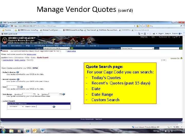 Manage Vendor Quotes (cont’d) Quote Search page: For your Cage Code you can search: