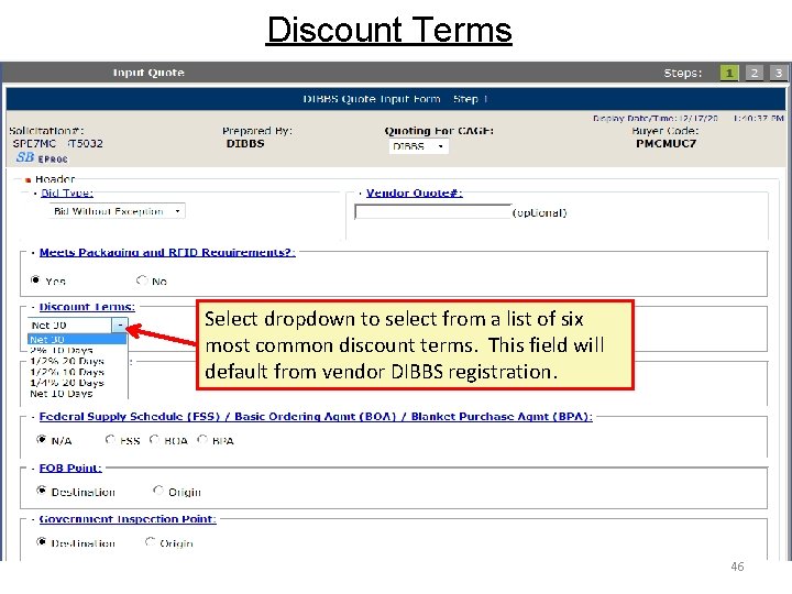Discount Terms Select dropdown to select from a list of six most common discount