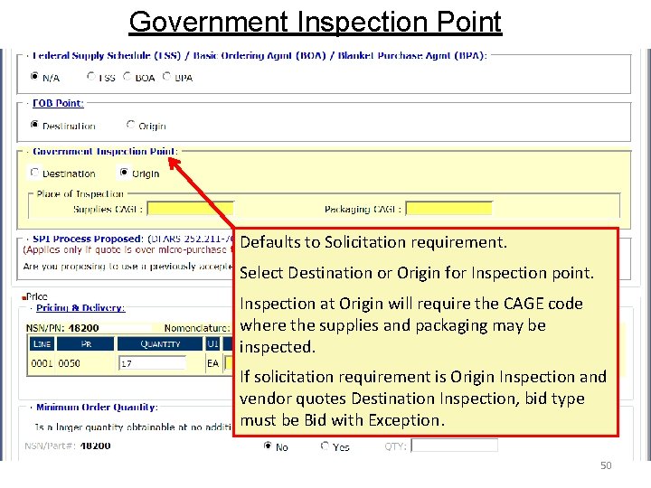 Government Inspection Point Defaults to Solicitation requirement. Select Destination or Origin for Inspection point.