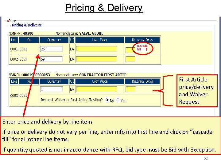 Pricing & Delivery First Article price/delivery and Waiver Request Enter price and delivery by