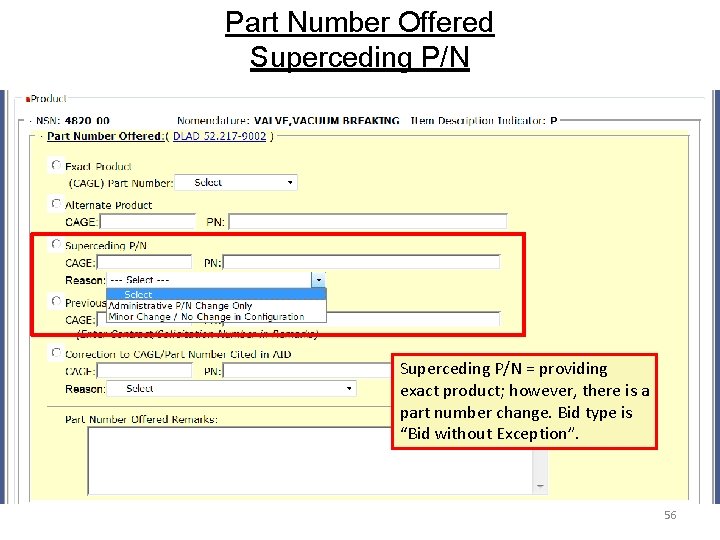 Part Number Offered Superceding P/N = providing exact product; however, there is a part