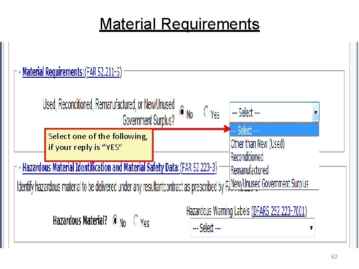 Material Requirements Select one of the following, if your reply is “YES” 62 