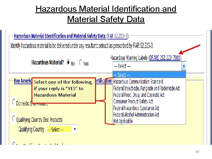 Hazardous Material Identification and Material Safety Data Select one of the following, if your