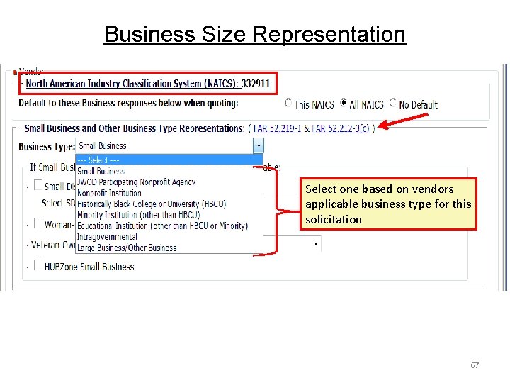Business Size Representation Select one based on vendors applicable business type for this solicitation