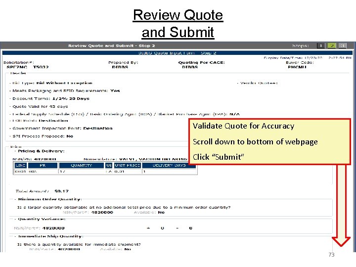 Review Quote and Submit Validate Quote for Accuracy Scroll down to bottom of webpage