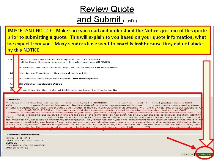 Review Quote and Submit (cont’d) IMPORTANT NOTICE: Make sure you read and understand the