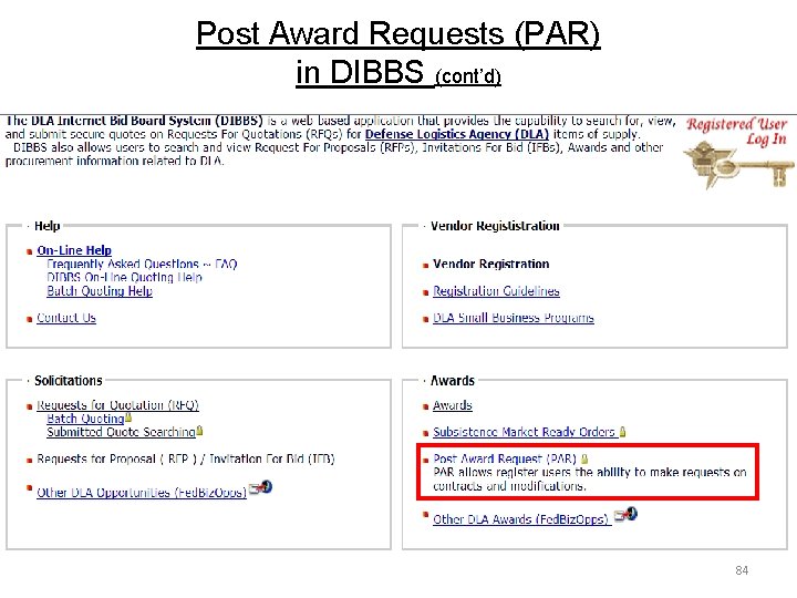 Post Award Requests (PAR) in DIBBS (cont’d) 84 