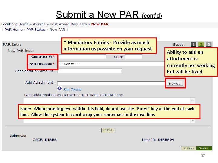 Submit a New PAR (cont’d) * Mandatory Entries - Provide as much information as
