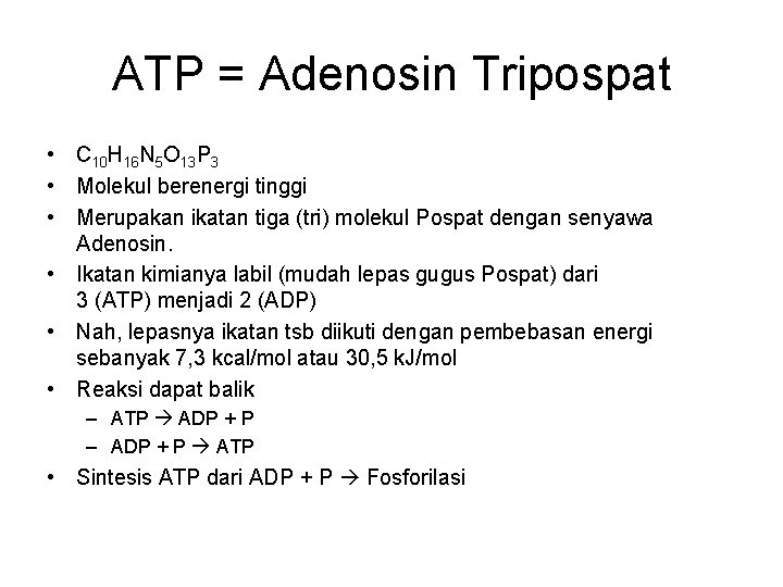 ATP = Adenosin Tripospat • C 10 H 16 N 5 O 13 P