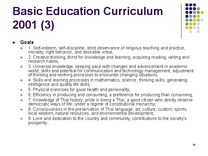 Basic Education Curriculum 2001 (3) l Goals l l l l l 1. Self-esteem,