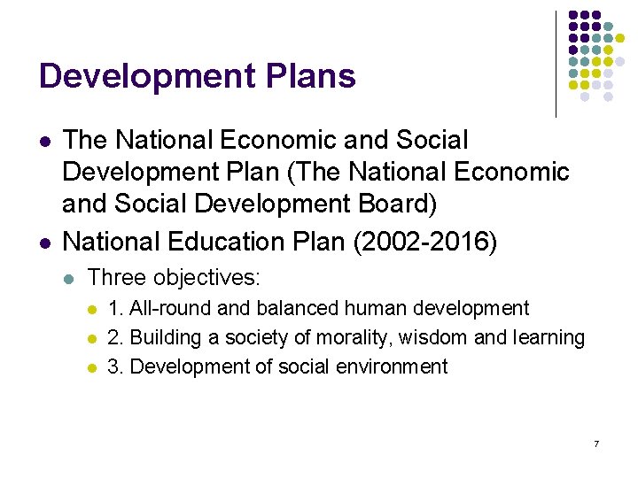 Development Plans l l The National Economic and Social Development Plan (The National Economic