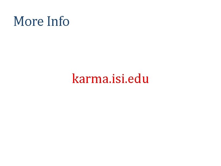 More Info karma. isi. edu 