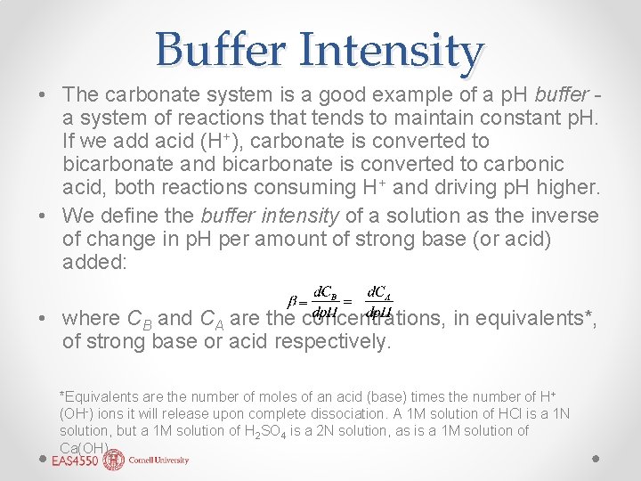Buffer Intensity • The carbonate system is a good example of a p. H