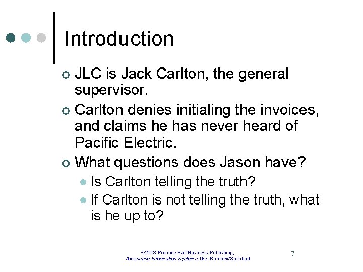 Introduction JLC is Jack Carlton, the general supervisor. ¢ Carlton denies initialing the invoices,