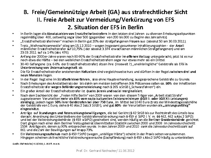 B. Freie/Gemeinnützige Arbeit (GA) aus strafrechtlicher Sicht II. Freie Arbeit zur Vermeidung/Verkürzung von EFS