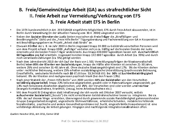 B. Freie/Gemeinnützige Arbeit (GA) aus strafrechtlicher Sicht II. Freie Arbeit zur Vermeidung/Verkürzung von EFS