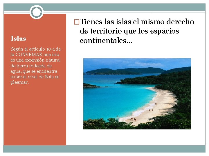 �Tienes las islas el mismo derecho Islas Según el articulo 10 -1 de la