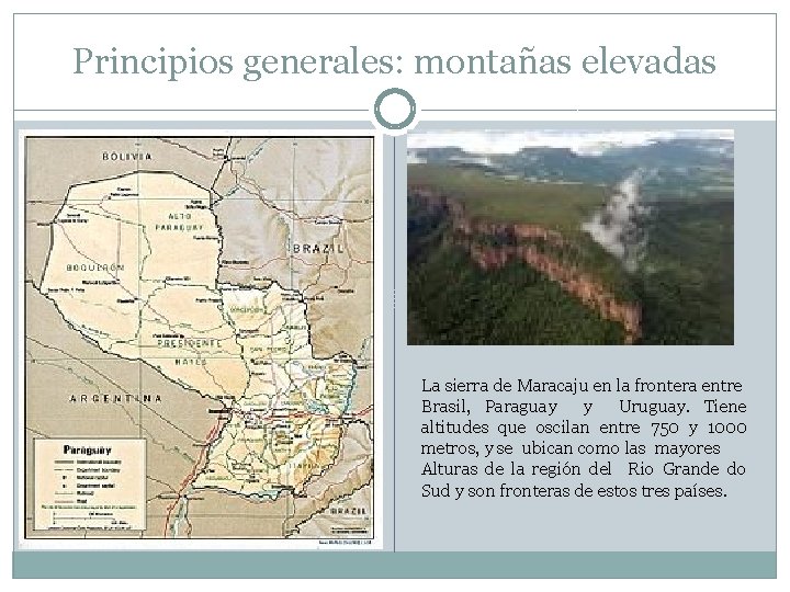Principios generales: montañas elevadas La sierra de Maracaju en la frontera entre Brasil, Paraguay