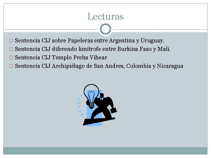 Lecturas � Sentencia CIJ sobre Papeleras entre Argentina y Uruguay. � Sentencia CIJ diferendo