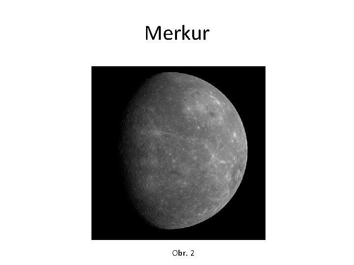 Merkur Obr. 2 