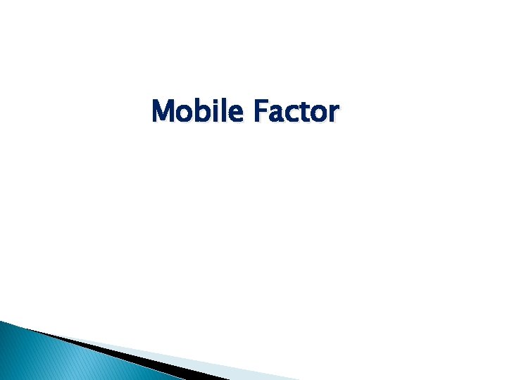 Mobile Factor 