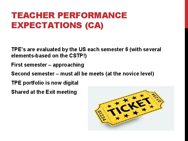 TEACHER PERFORMANCE EXPECTATIONS (CA) TPE’s are evaluated by the US each semester 6 (with