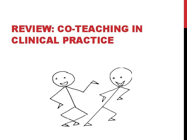 REVIEW: CO-TEACHING IN CLINICAL PRACTICE 