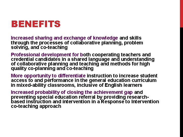BENEFITS Increased sharing and exchange of knowledge and skills through the processes of collaborative