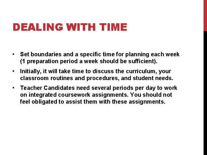 DEALING WITH TIME • Set boundaries and a specific time for planning each week