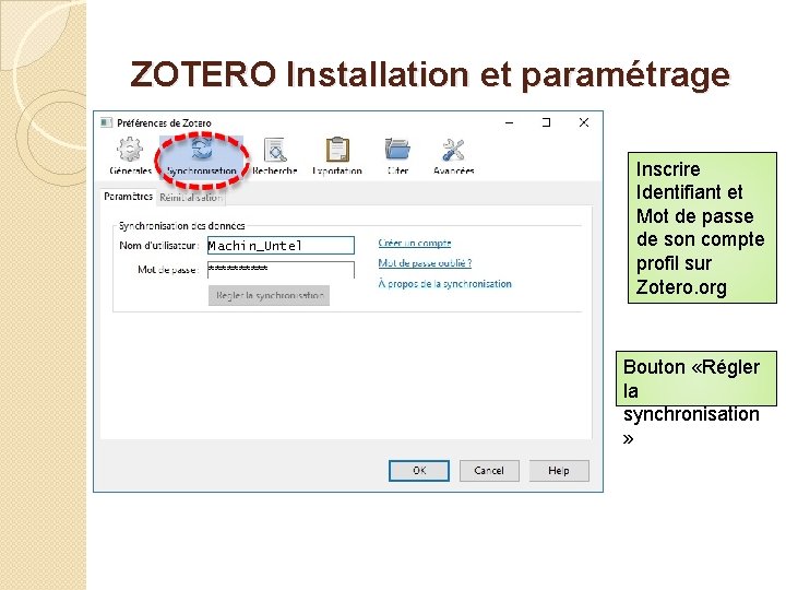 ZOTERO Installation et paramétrage Machin_Untel ***** Inscrire Identifiant et Mot de passe de son