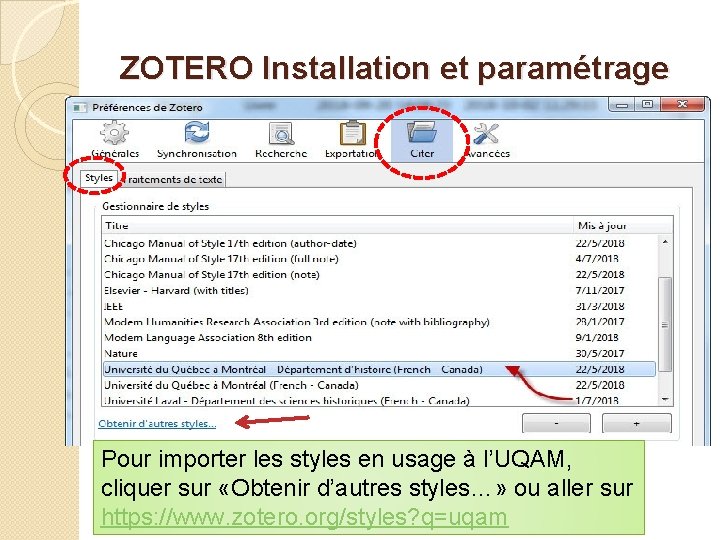 ZOTERO Installation et paramétrage Pour importer les styles en usage à l’UQAM, cliquer sur