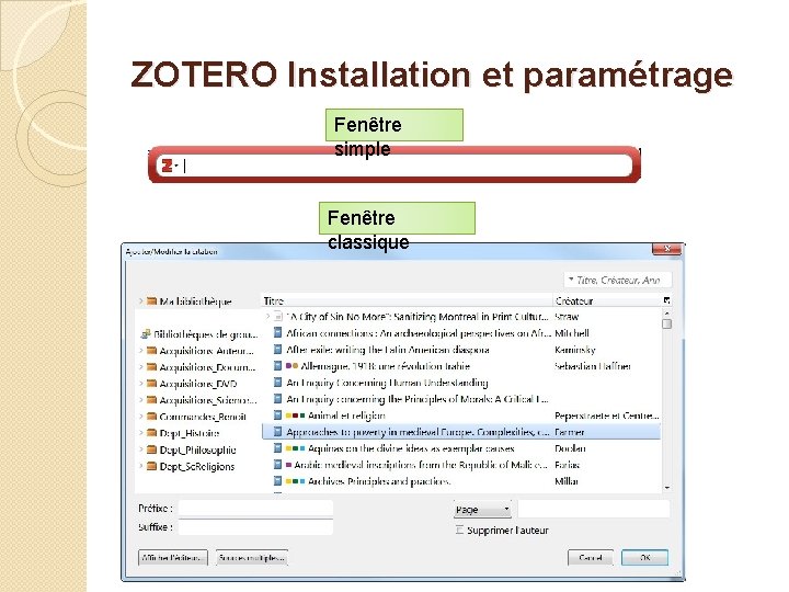 ZOTERO Installation et paramétrage Fenêtre simple Fenêtre classique 