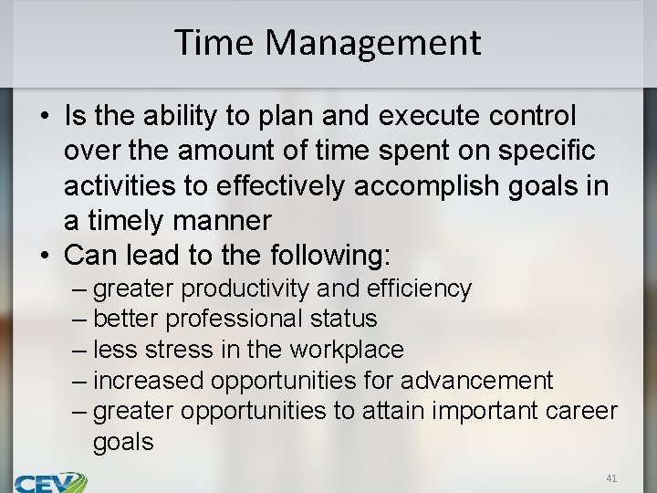 Time Management • Is the ability to plan and execute control over the amount