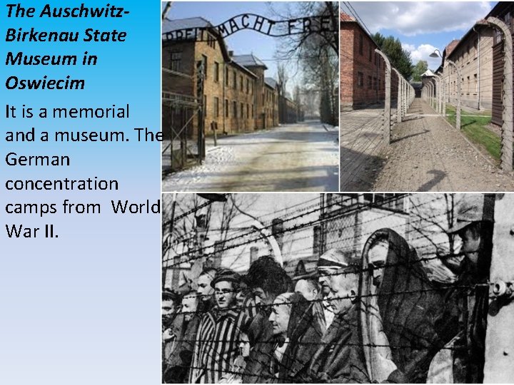 The Auschwitz. Birkenau State Museum in Oswiecim It is a memorial and a museum.