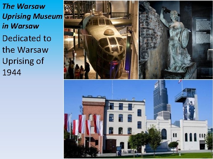 The Warsaw Uprising Museum in Warsaw Dedicated to the Warsaw Uprising of 1944 