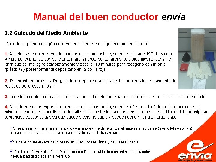 Manual del buen conductor envía 2. 2 Cuidado del Medio Ambiente Cuando se presente