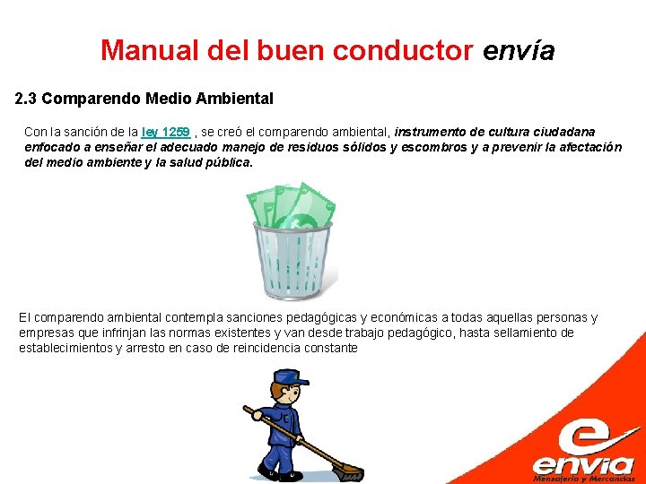 Manual del buen conductor envía 2. 3 Comparendo Medio Ambiental Con la sanción de