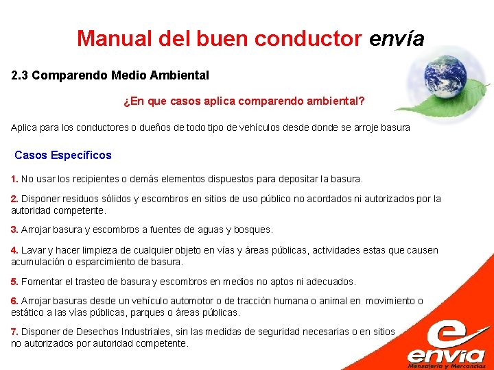 Manual del buen conductor envía 2. 3 Comparendo Medio Ambiental ¿En que casos aplica