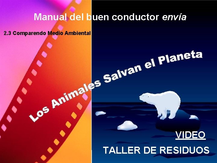Manual del buen conductor envía 2. 3 Comparendo Medio Ambiental VIDEO TALLER DE RESIDUOS