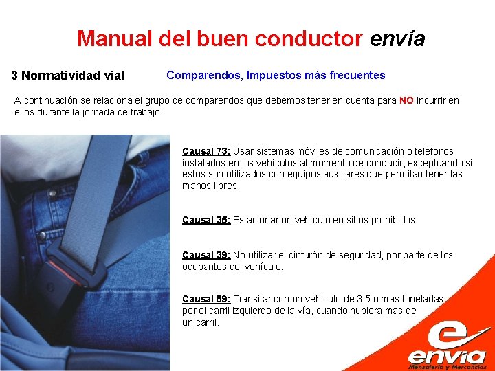 Manual del buen conductor envía 3 Normatividad vial Comparendos, Impuestos más frecuentes A continuación