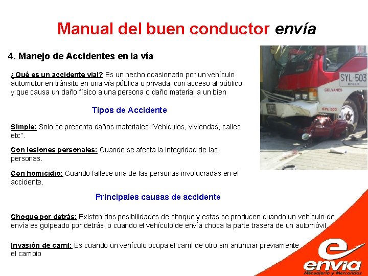 Manual del buen conductor envía 4. Manejo de Accidentes en la vía ¿Qué es