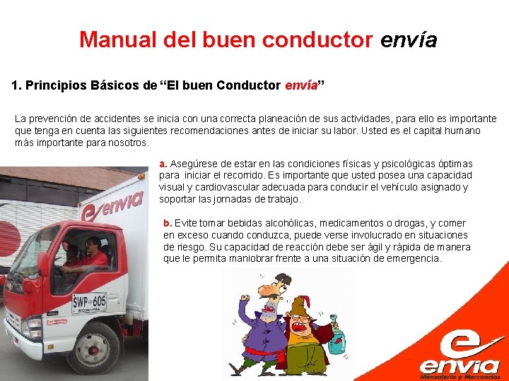 Manual del buen conductor envía 1. Principios Básicos de “El buen Conductor envía” La