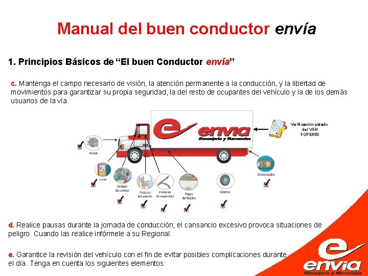 Manual del buen conductor envía 1. Principios Básicos de “El buen Conductor envía” c.