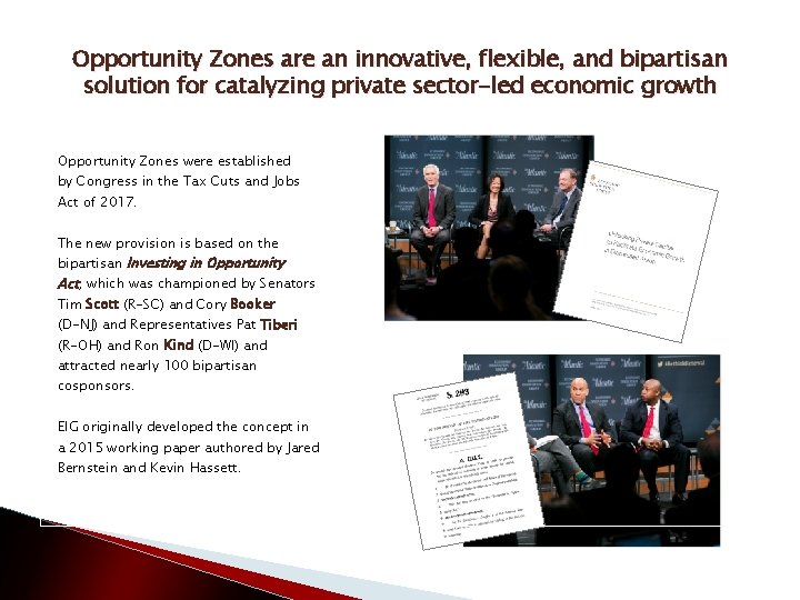 Opportunity Zones are an innovative, flexible, and bipartisan solution for catalyzing private sector-led economic