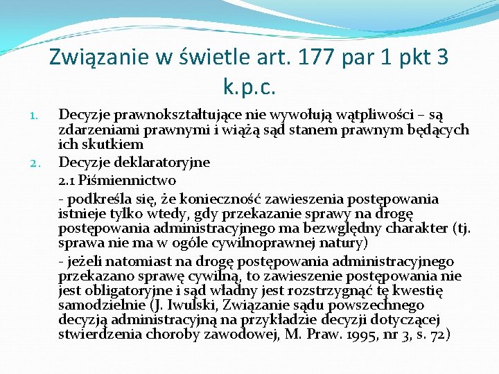 Związanie w świetle art. 177 par 1 pkt 3 k. p. c. 1. 2.