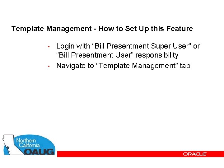 Template Management - How to Set Up this Feature • • Login with “Bill